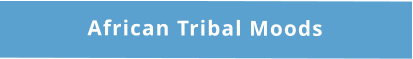 African Tribal Moods