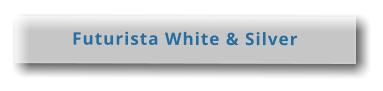 Futurista White & Silver